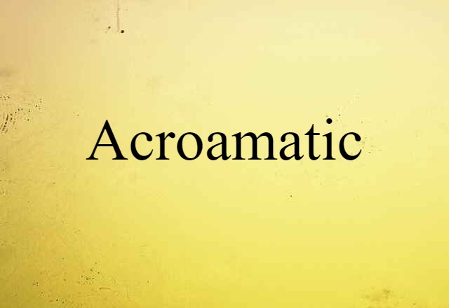 acroamatic