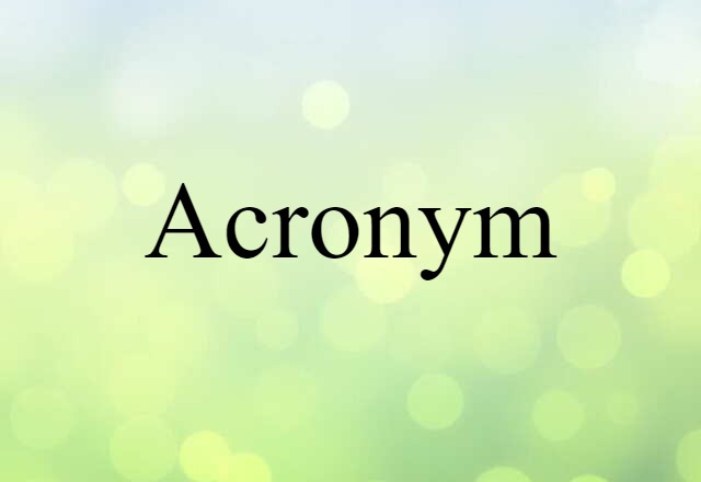 Acronym (noun) Definition, Meaning & Examples