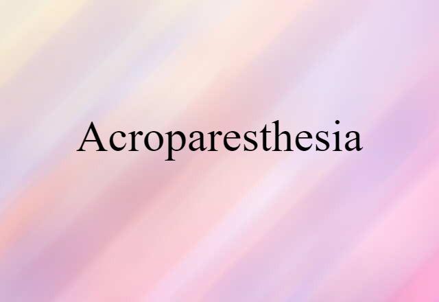 acroparesthesia