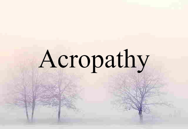 acropathy