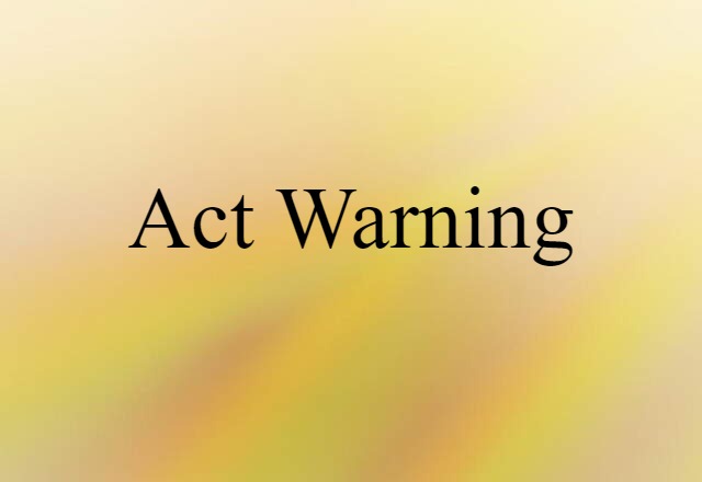 act warning