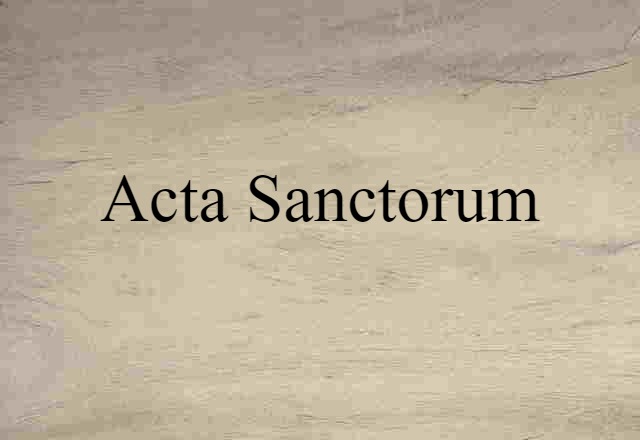 Acta Sanctorum