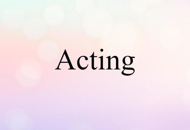 acting