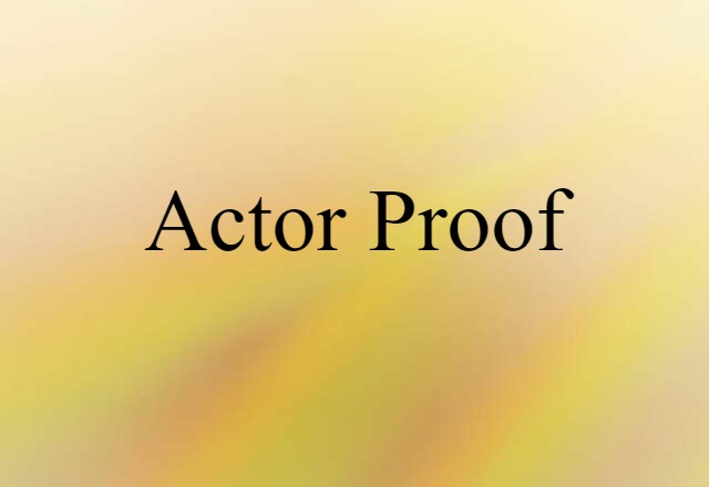 actor-proof