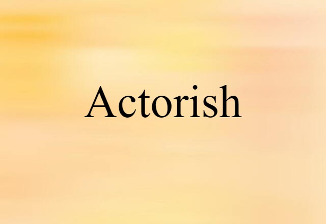 actorish