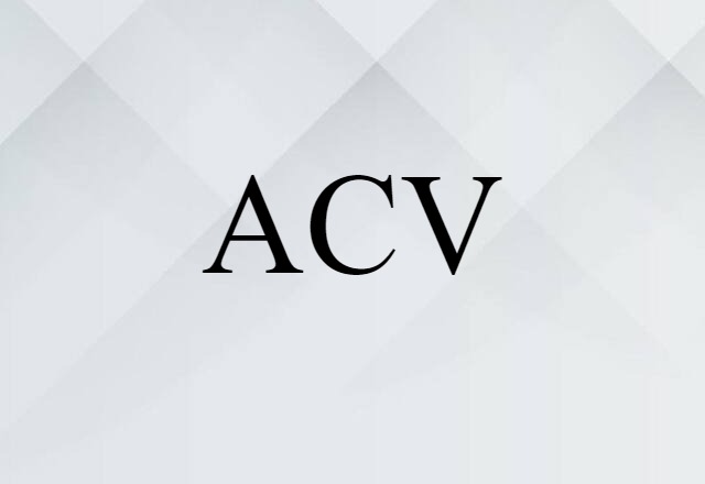 ACV (noun) Definition, Meaning & Examples