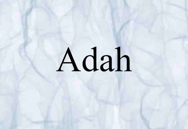 Adah (noun) Definition, Meaning & Examples