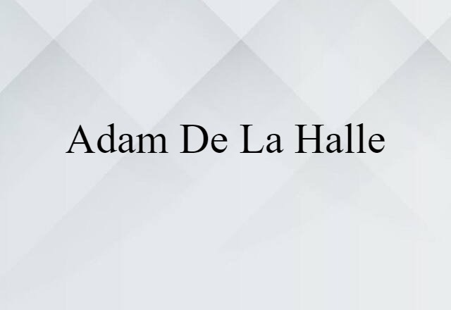 Adam de la Halle