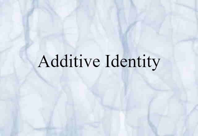 additive identity