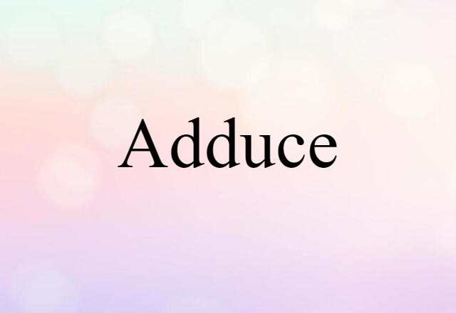 adduce