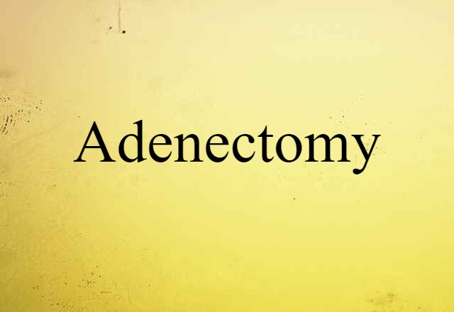 adenectomy