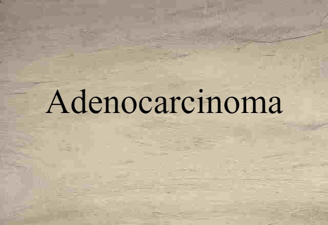 adenocarcinoma