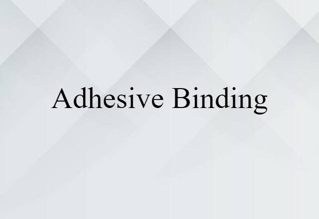 adhesive binding