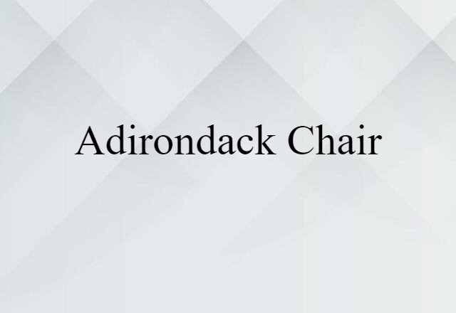 Adirondack chair