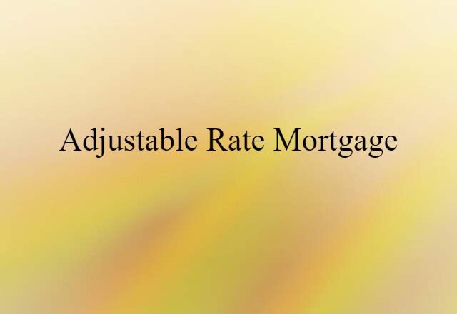 adjustable rate mortgage