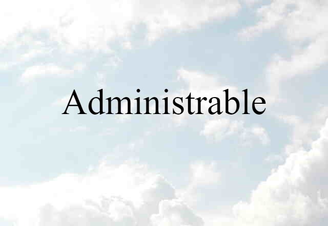 administrable