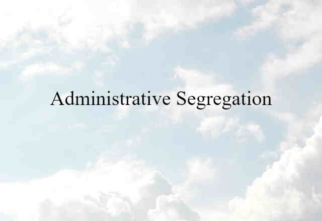 administrative segregation