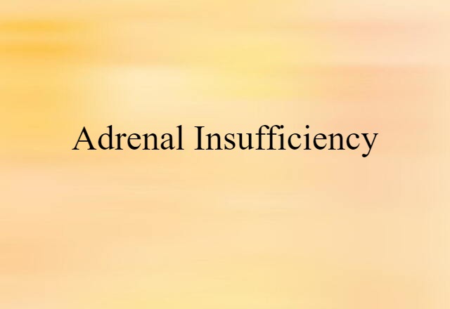 adrenal insufficiency