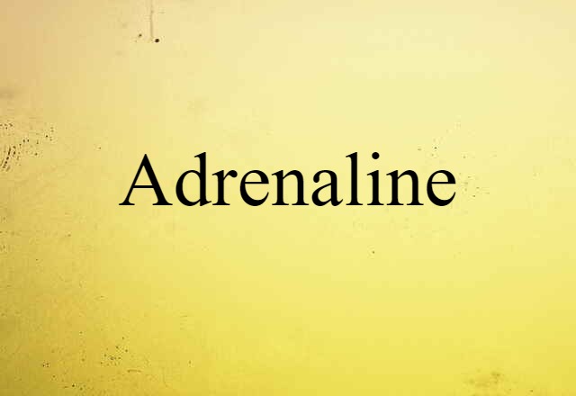 adrenaline