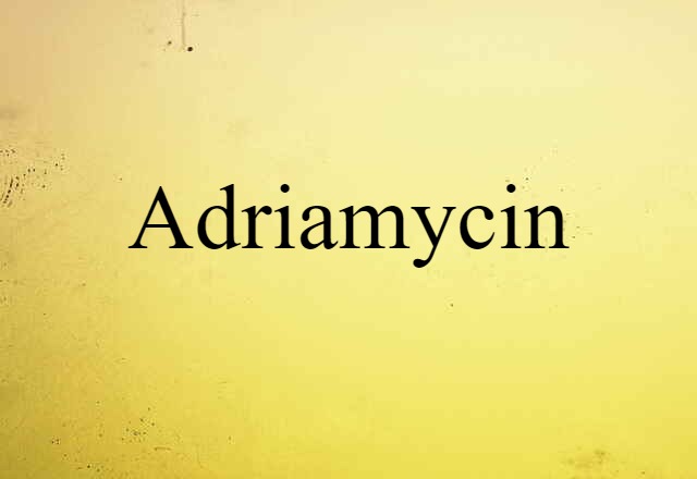 Adriamycin