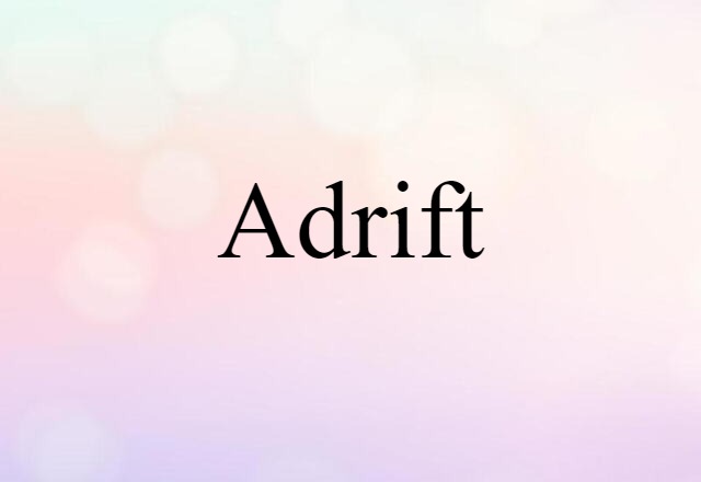 adrift