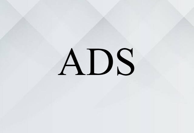 ADS (noun) Definition, Meaning & Examples