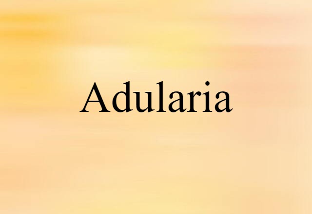 adularia