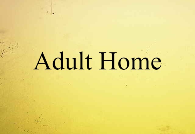 adult home