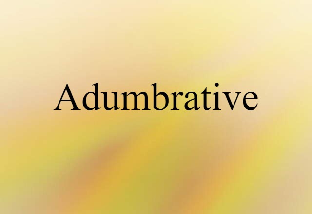 adumbrative