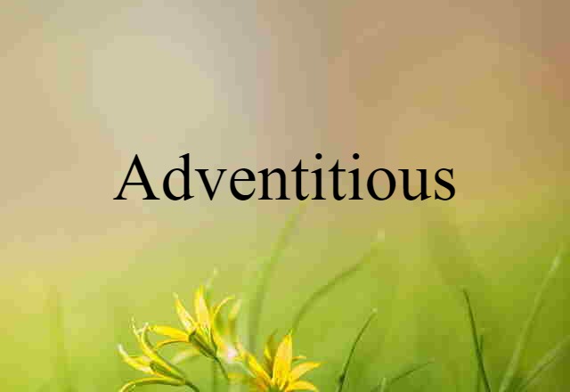 adventitious