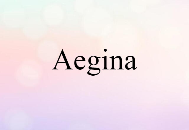 Aegina (noun) Definition, Meaning & Examples