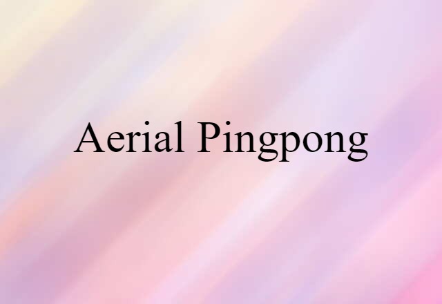 aerial pingpong