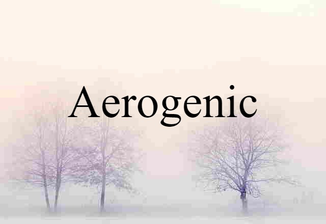 aerogenic