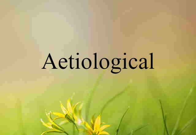 aetiological