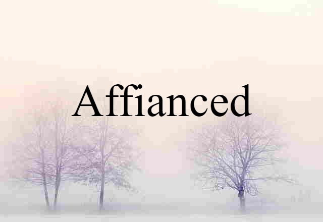 affianced