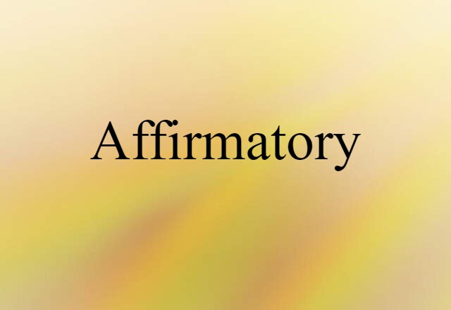 affirmatory