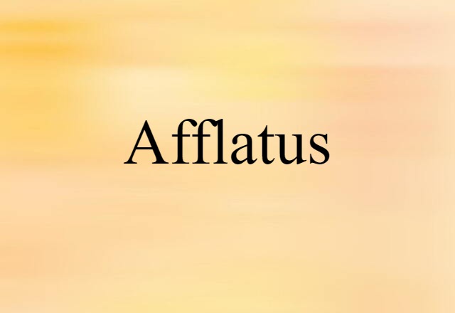 Afflatus (noun) Definition, Meaning & Examples