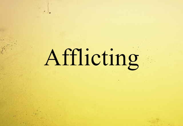 afflicting