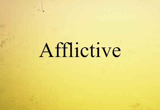 afflictive