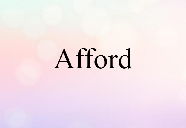 afford