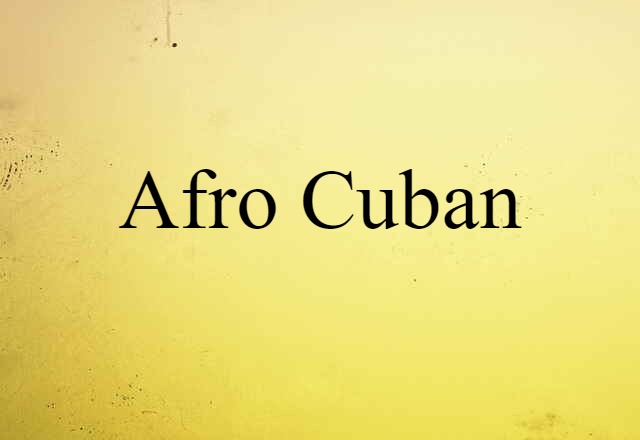 Afro Cuban