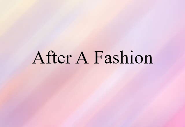 after a fashion