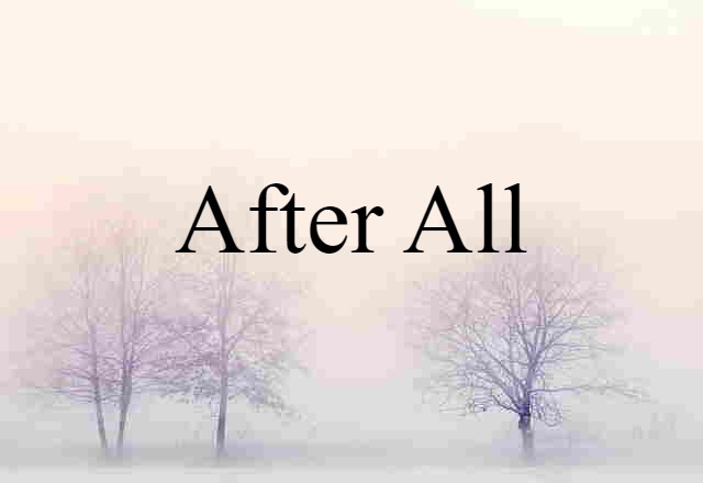 after all