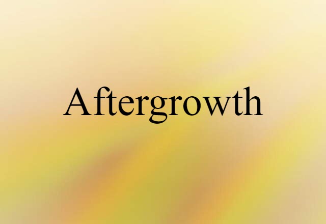 aftergrowth