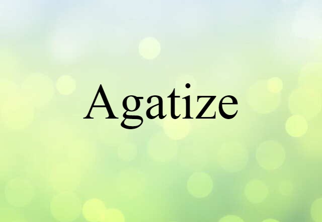 agatize