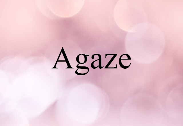 Agaze (noun) Definition, Meaning & Examples