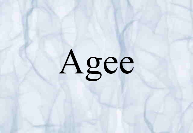 Agee (noun) Definition, Meaning & Examples