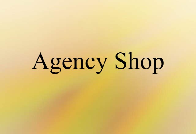 agency shop