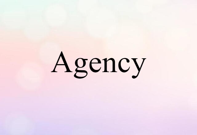 agency