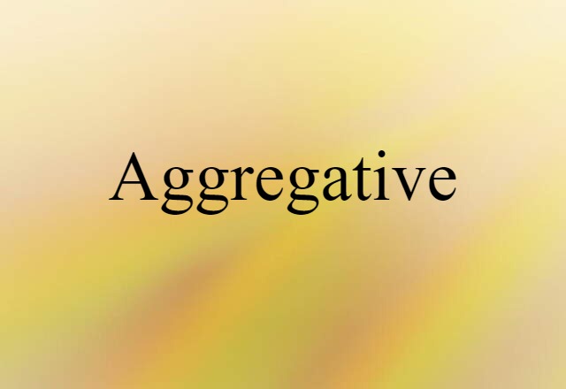 aggregative